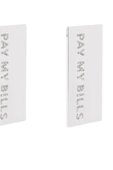 PAY MY BILLS EARRING